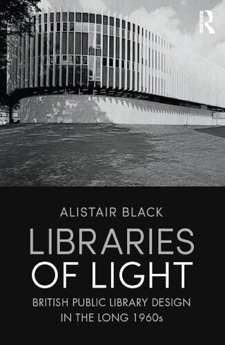 Libraries of Light: British Public Library Design in the Long 1960s