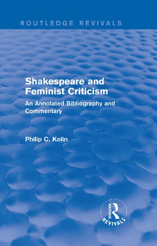 Shakespeare and Feminist Criticism: An Annotated Bibliography and Commentary