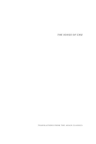 Songs of Chu: An Ancient Anthology of Works by Qu Yuan and Others