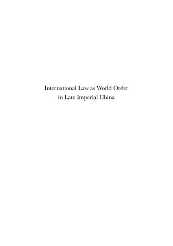 International Law as World Order in Late Imperial China: Translation, Reception and Discourse, 1847-1911