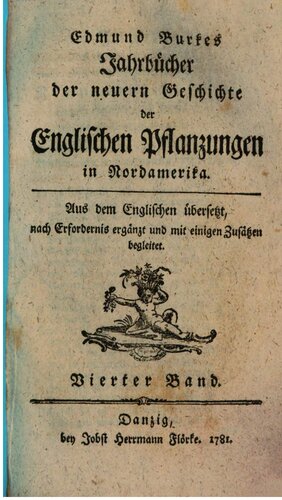 Edmund Burkes Jahrbücher der neuern Geschichte der Englischen Pflanzungen in Nord-Amerika. Seit dem Jahr 1755 bis auf itzige Zeiten