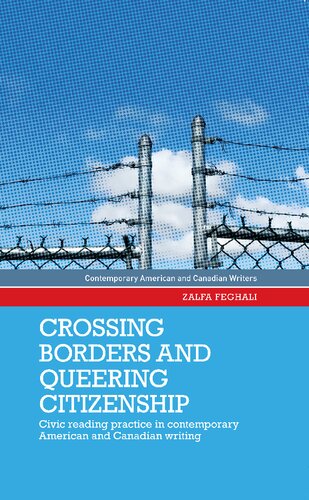 Crossing Borders and Queering Citizenship: Civic Reading Practice in Contemporary American and Canadian Writing