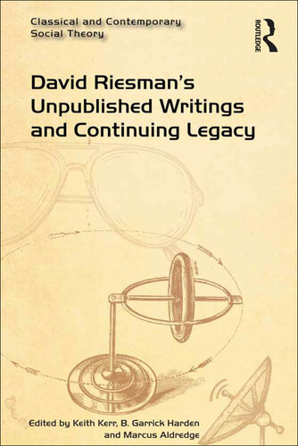 David Riesman’s Unpublished Writings and Continuing Legacy