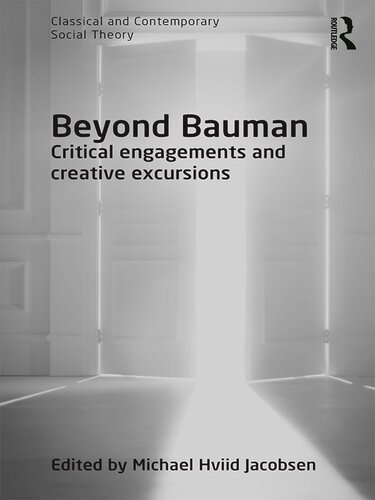 Beyond Bauman: Critical Engagements and Creative Excursions