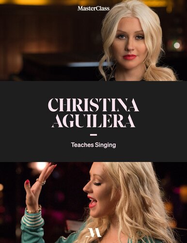Christina Aguilera Teaches Singing - MasterClass Workbook