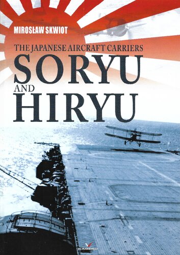 The Japanese Aircraft Carriers Soryu and Hiryu: 95002 (Hard Cover)