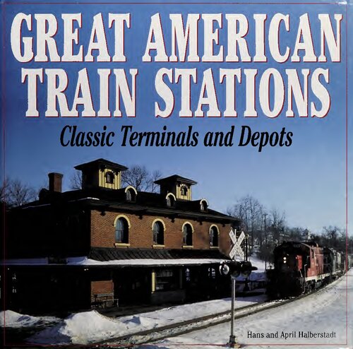 Great American train stations : classic terminals and depots