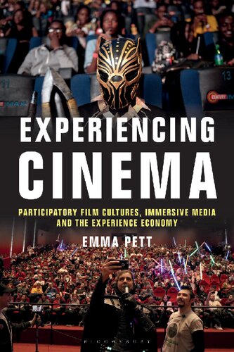 Experiencing Cinema: Participatory Film Cultures, Immersive Media and the Experience Economy