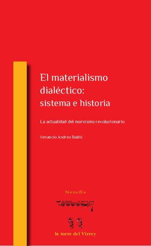 El materialismo dialéctico: sistema e historia - la actualidad del marxismo revolucionario