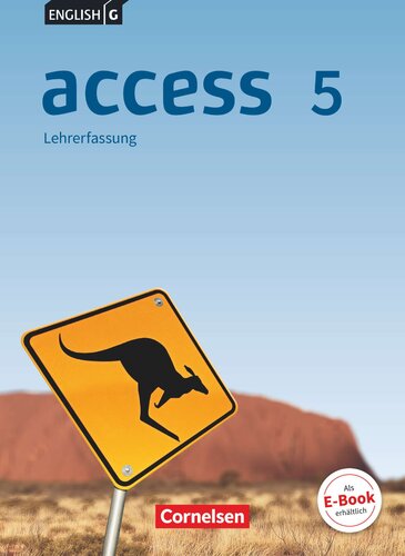 English G - Access Band 5 [Schülerband] - Lehrerfassung / erarbeitet von Laurence Harger (Wellington, Neuseeland), Cecile Niemitz-Rossant (Berlin) ; unter Mitarbeit von Dr. Annette Leithner-Brauns (Dresden) [und 2 anderen]