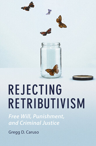Law and the Cognitive Sciences: Rejecting Retributivism