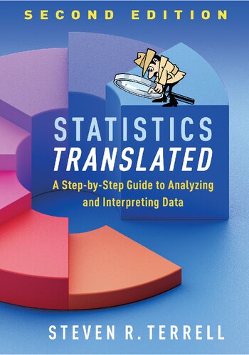 Statistics Translated: A Step-by-Step Guide to Analyzing and Interpreting Data