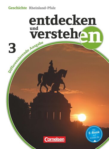 Entdecken und Verstehen 03: 9. Schuljahr. Schülerbuch mit Online-Angebot. Differenzierende Ausgabe Rheinland-Pfalz: Schülerbuch