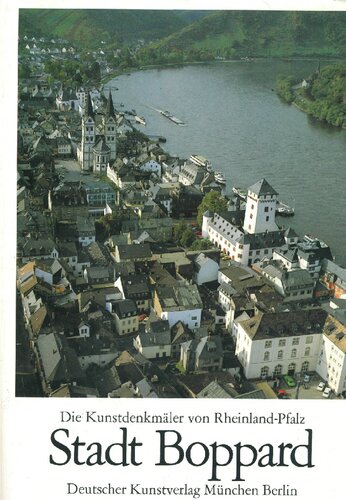 Die Kunstdenkmäler des Rhein-Hunsrück-Kreises. Teil 2, Ehemaliger Kreis St. Goar 1, Stadt Boppard 2.