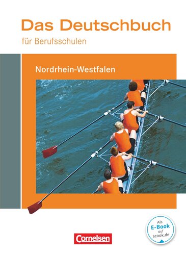 Das Deutschbuch fuer Berufsschulen. Schuelerbuch Nordrhein-Westfalen: Schuelerbuch
