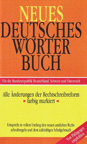 Die aktuelle deutsche Rechtschreibung von A-Z : ein umfassendes Nachschlagewerk des deutschen und eingedeutschten Sprachschatzes ; entspricht in vollem Umfang den neuen amtlichen Rechtschreibregeln und dem zukünftigen Schulgebrauch