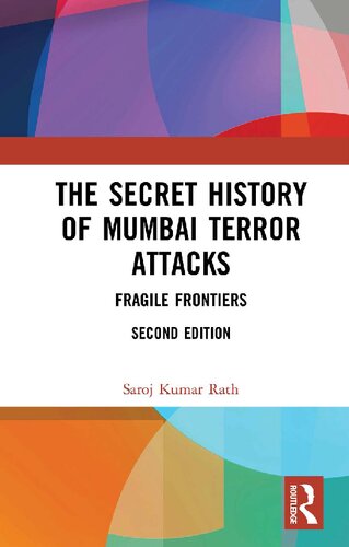 The Secret History of Mumbai Terror Attacks: Fragile Frontiers (2nd Edition)