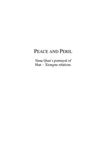 Peace and Peril: Sima Qian's Portrayal of Han-Xiongnu Relations
