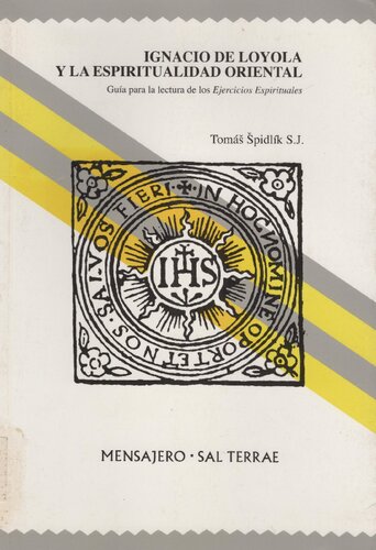Ignacio de Loyola y la espirituadad oriental: guía para la lectura de los Ejercicios Espirituales