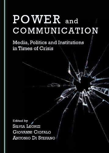 Power and Communication: Media, Politics and Institutions in Times of Crisis