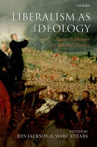 Liberalism As Ideology: Essays in Honour of Michael Freeden