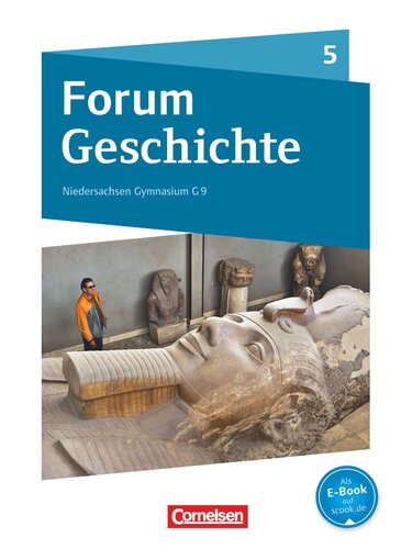 Forum Geschichte 5. Schuljahr - Von der Urgeschichte bis zum Römischen Reich - Gymnasium Niedersachsen: Schülerbuch