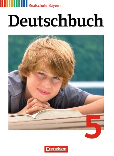 Deutschbuch 5. Jahrgangsstufe. Schülerbuch. Realschule Bayern