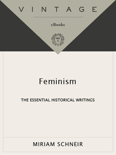 Feminism: The Essential Historical Writings