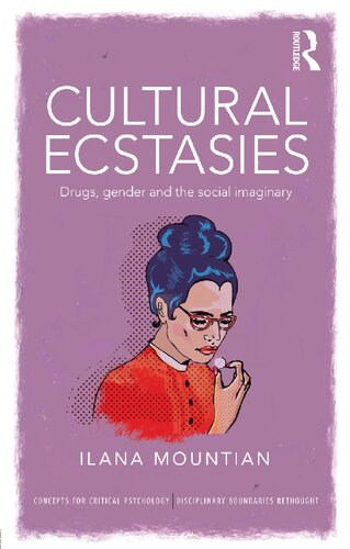 Cultural Ecstasies: Drugs, Gender and the Social Imaginary