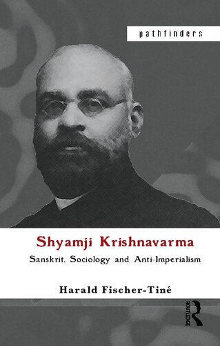 Shyamji Krishnavarma: Sanskrit, Sociology and Anti-Imperialism