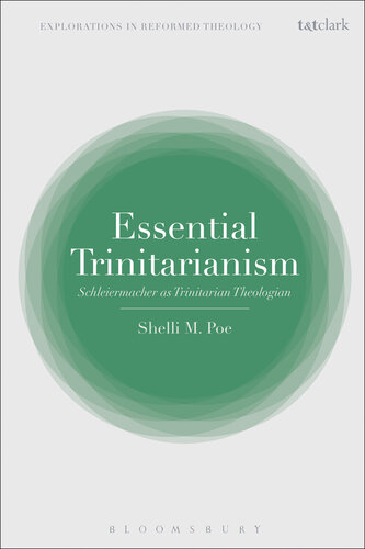 Essential Trinitarianism: Schleiermacher as Trinitarian Theologian