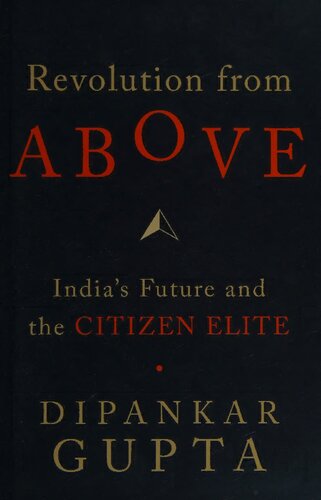 Revolution from Above: India's Future and the Citizen Elite
