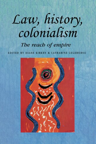 Law, history, colonialism: The Reach of Empire