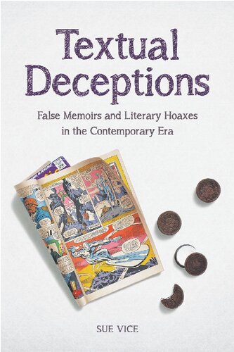 Textual Deceptions: False Memoirs and Literary Hoaxes in the Contemporary Era