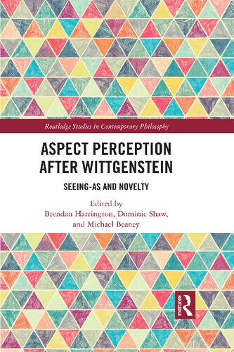 Aspect Perception After Wittgenstein: Seeing-As and Novelty