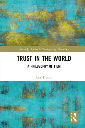 Trust in the World: A Philosophy of Film