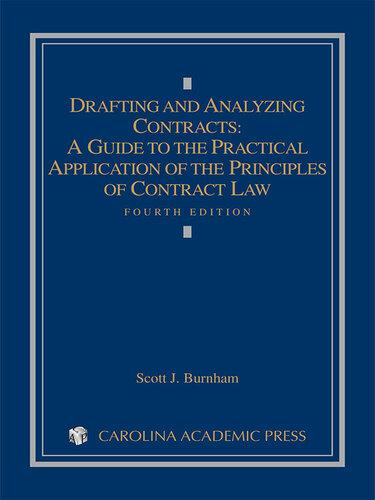 Drafting and Analyzing Contracts: A Guide to the Practical Application of the Principles of Contract Law