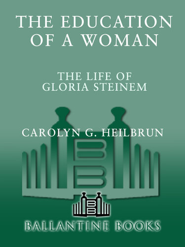 Education of a Woman: The Life of Gloria Steinem