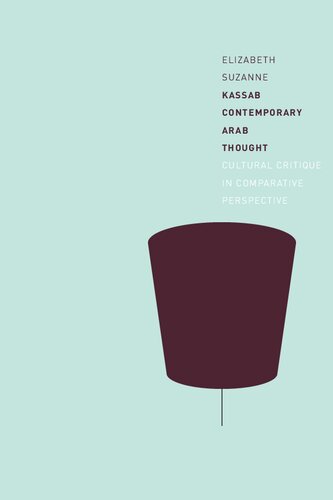 Contemporary Arab Thought: Cultural Critique in Comparative Perspective