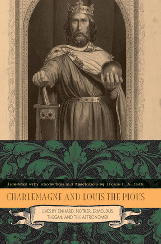 Charlemagne and Louis the Pious : lives by Einhard, Notker, Ermoldus, Thegan, and the Astronomer