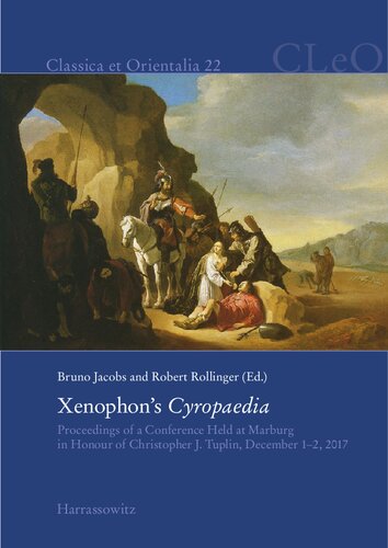 Ancient Information on Persia Re-Assessed: Xenophon's Cyropaedia: Proceedings of a Conference Held at Marburg in Honour of Christopher Tuplin, December 1-2, 2017