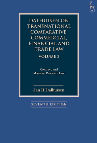 Dalhuisen on Transnational Comparative, Commercial, Financial and Trade Law Volume 2: Contract and Movable Property Law