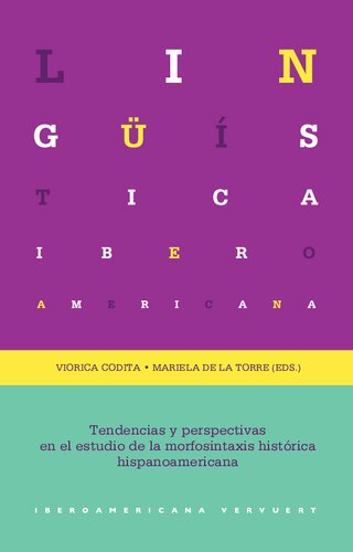 Tendencias y perspectivas en el estudio de la morfosintaxis histórica hispanoamericana