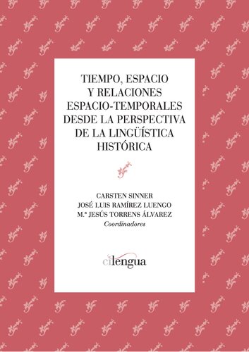 Tiempo, espacio y relaciones espacio-temporales desde la perspectiva de la lingueística histórica