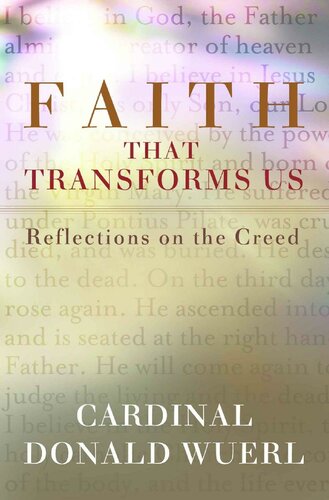 Faith That Transforms Us: Reflections on the Creed
