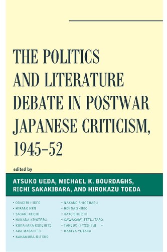 The Politics and Literature Debate in Postwar Japanese Criticism, 1945–52