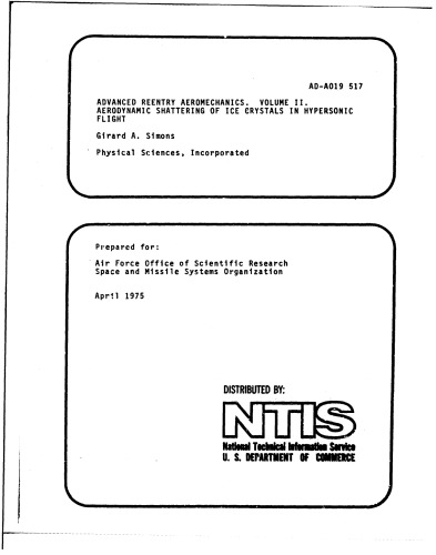 Advanced Reentry Aeromechanics. Volume II. Aerodynamic Shattering of Ice Crystals in Hypersonic Flight
