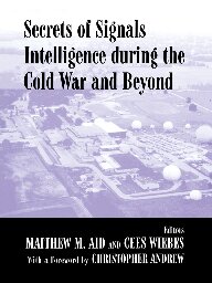Secrets of Signals Intelligence During the Cold War: From Cold War to Globalization