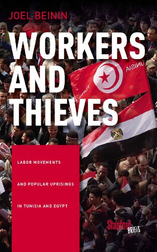 Workers and Thieves: Labor Movements and Popular Uprisings in Tunisia and Egypt (stanford briefs)