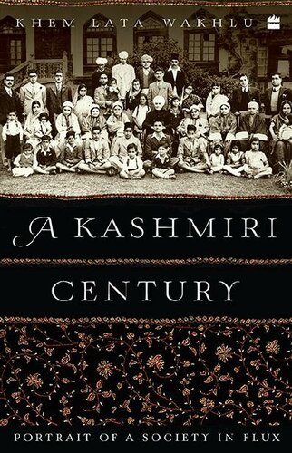 A Kashmiri Century: Portrait of a Society in Flux